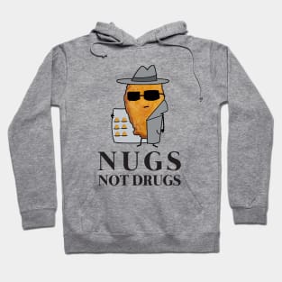 Chicken Nuggets Nugs Not Drugs Hoodie